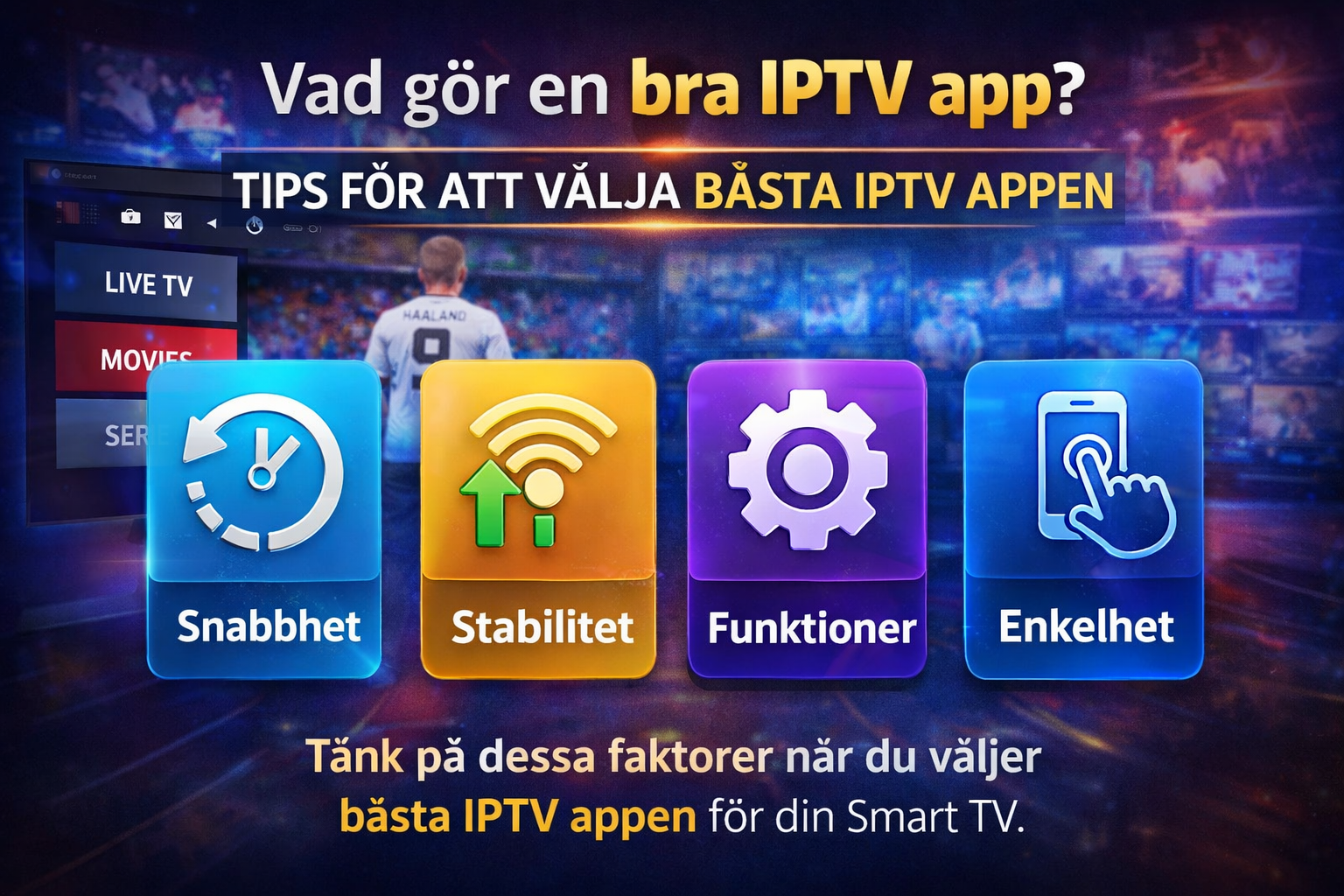 vad gör bästa iptv appen bra funktioner stabilitet och snabb iptv streaming