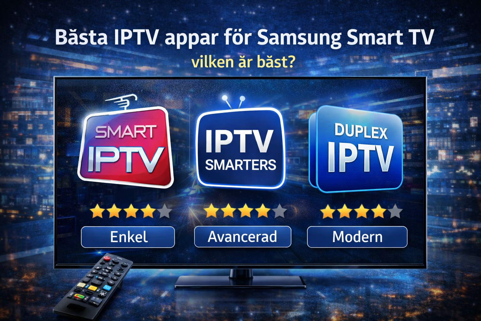 Bästa IPTV appar för IPTV Samsung och svensk IPTV på Samsung Smart TV